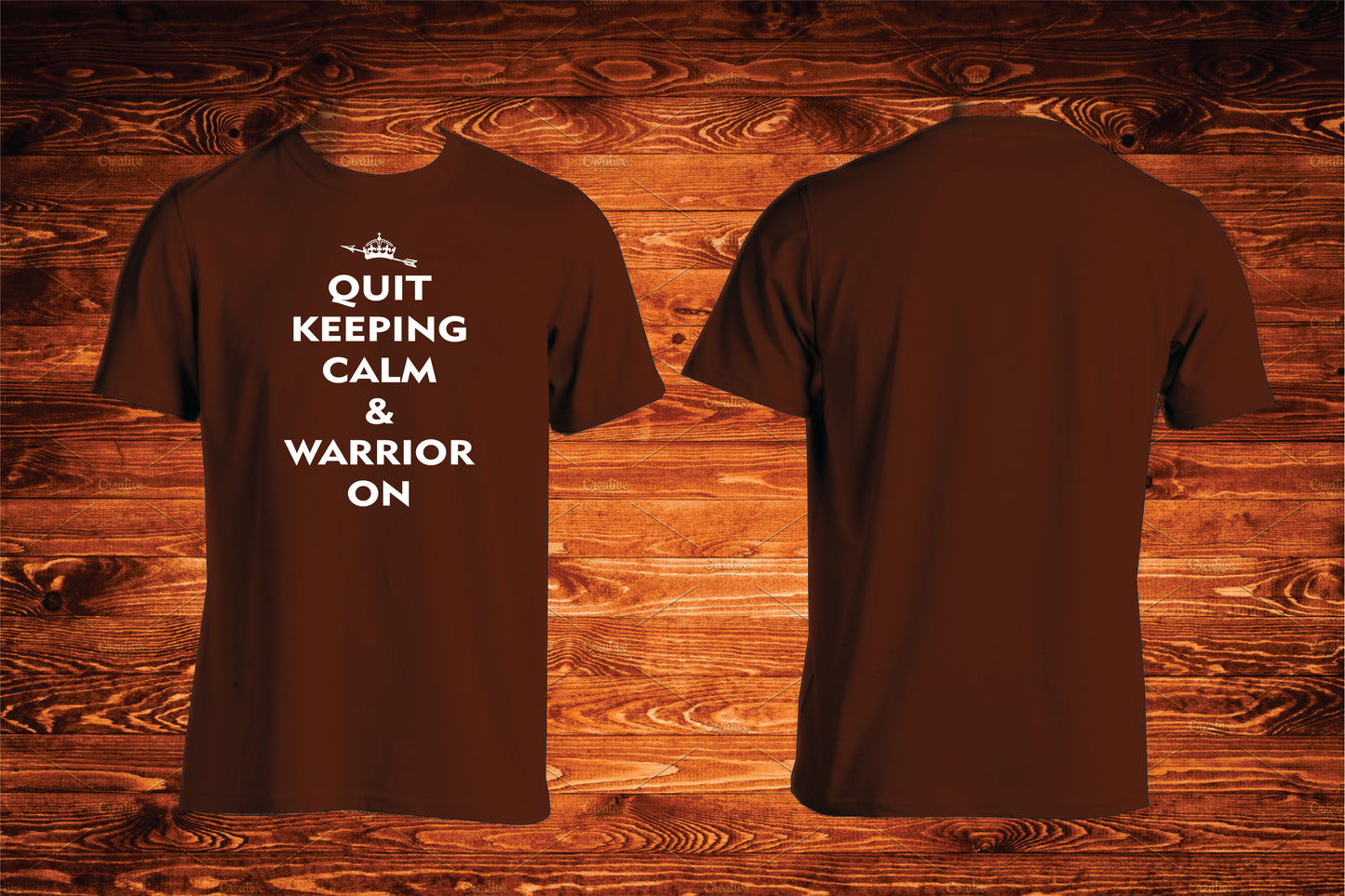 Quit Keeping Calm & Warrior On T-shirt Design by True Descendants Trading Company