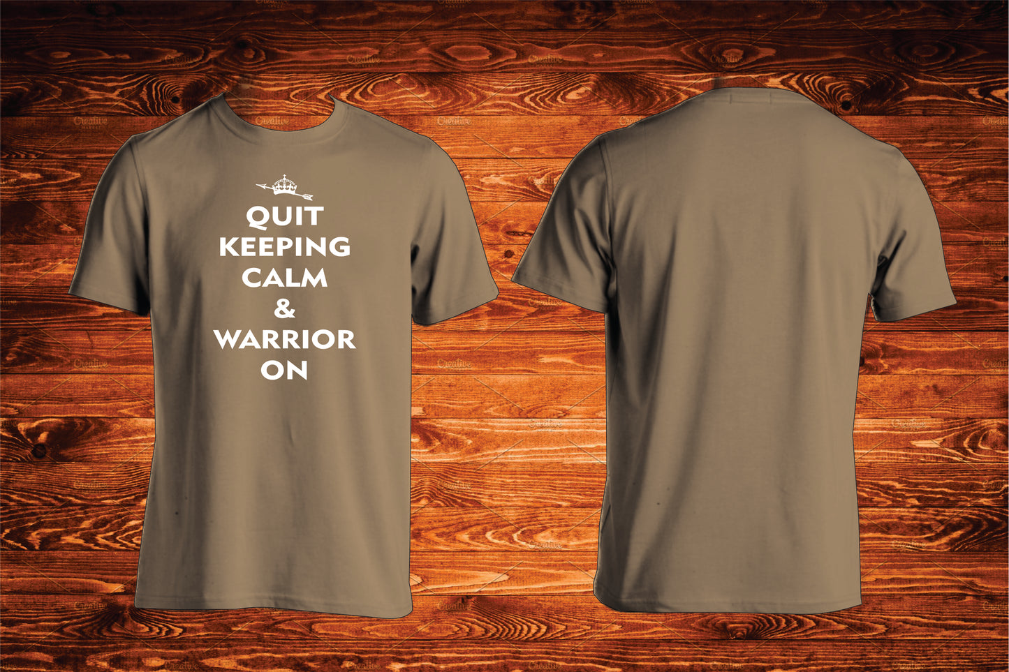 Quit Keeping Calm & Warrior On T-shirt Design by True Descendants Trading Company