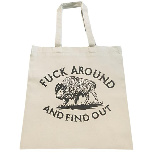 Fuck Around and Find Out Tote Bag