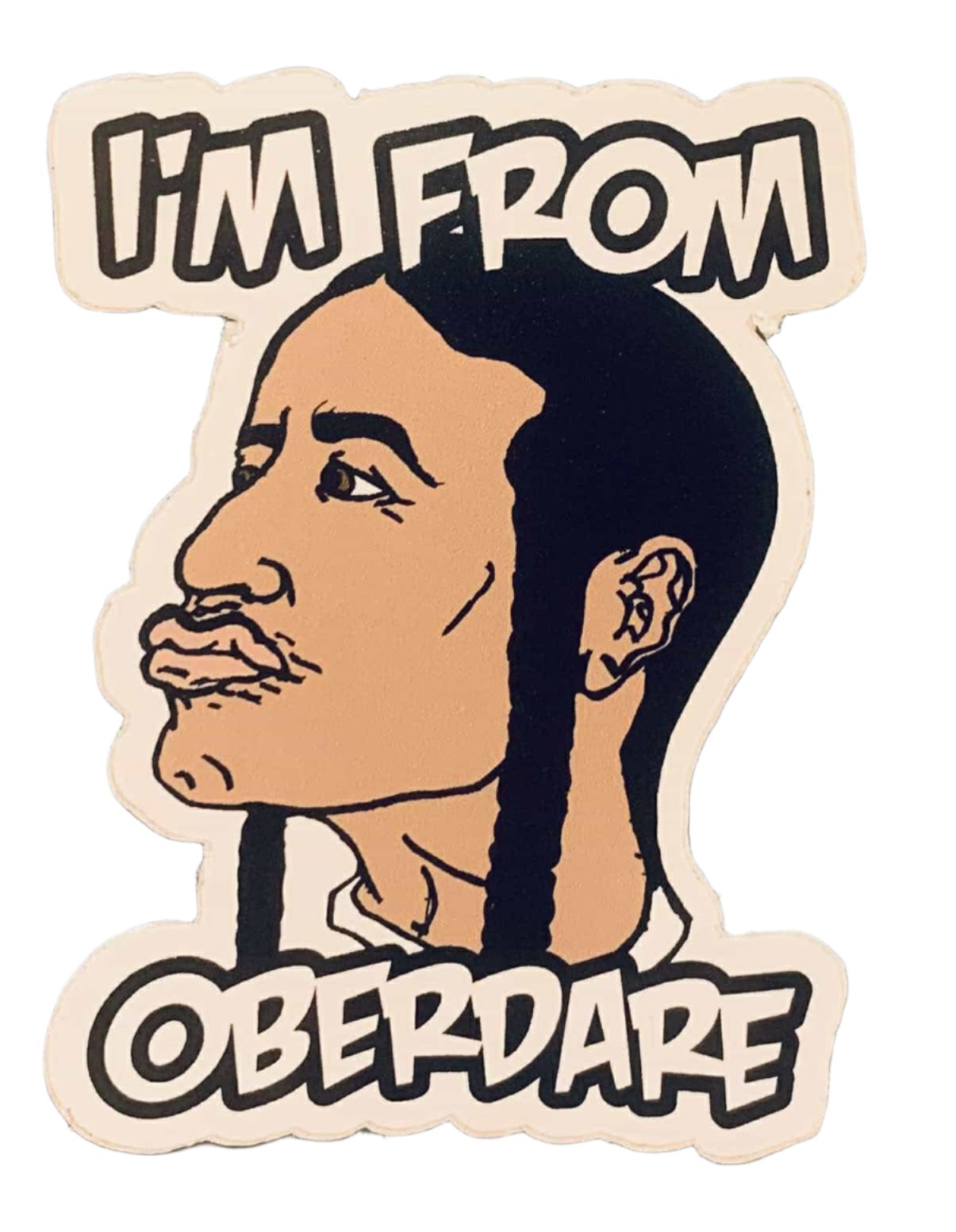 I'm From Oberdare sticker 3"