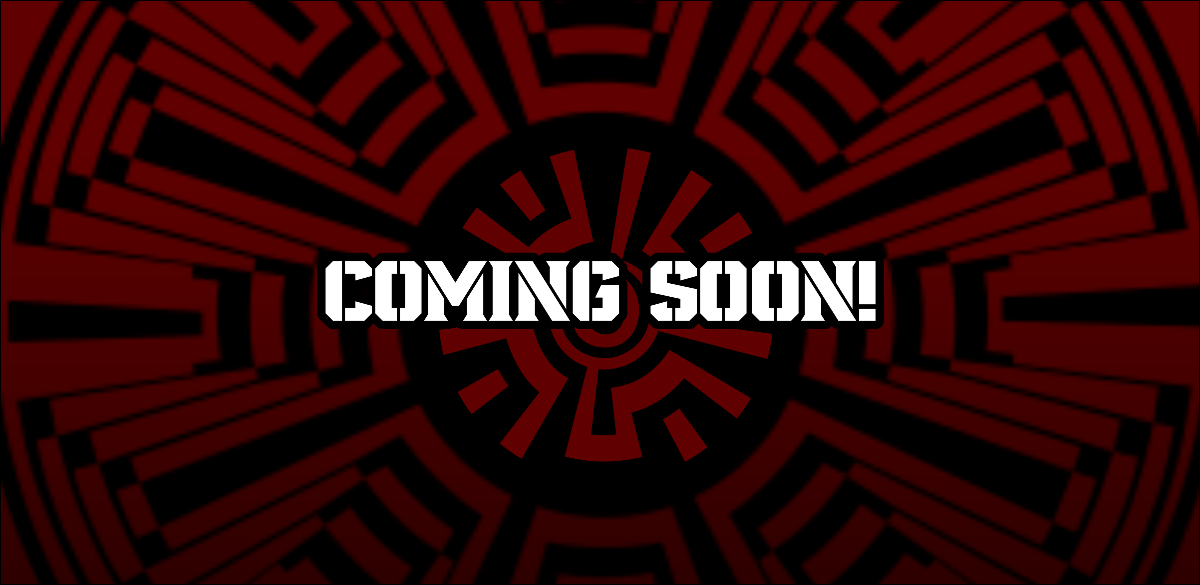 comingsoon_6d649284-22e2-4e2a-9bb1-867dd15bda57.png