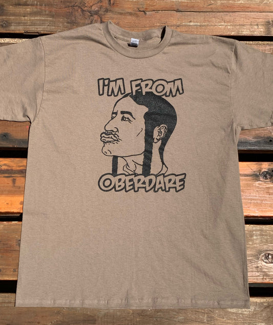 I'm from Oberdare T-shirt