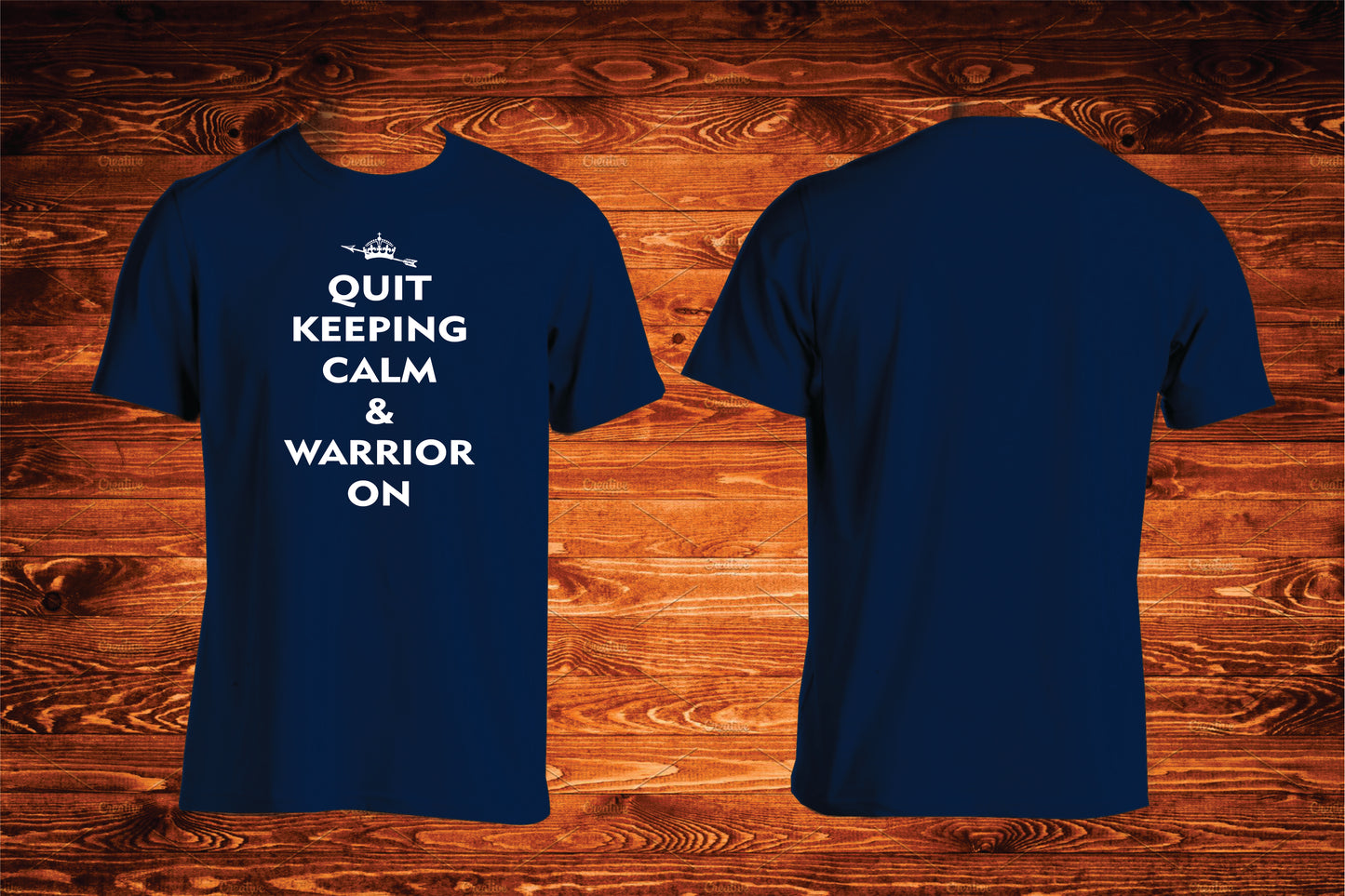 Quit Keeping Calm & Warrior On T-shirt Design by True Descendants Trading Company